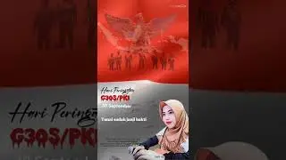 Mengenang sejarah G30SPKI || Memperingati Hari G30S/PKI