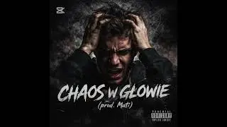 Chaos w głowie prod. SkibaMati 
