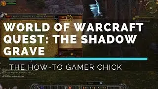 WoW: The Shadow Grave Quest