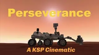 Perserverance -  A KSP Cinematic