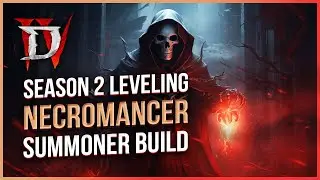 Diablo 4 Season 2 Summoner Minion Necromancer Leveling Build - Leveling 1 to 100