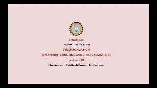 Operating Systems| Synchronization Semaphore: Counting and Binary Semaphore| AKTU Digital Education