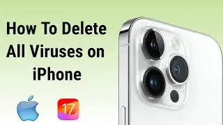 How to Delete All Viruses on Your iPhone Easily (2024)