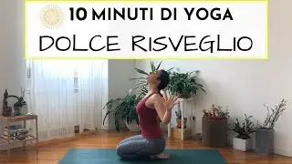 10 Minuti di Yoga ☀︎ Sequenza Dolce Per La MATTINA