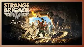 Strange Brigade - Walkthrough / Part 1 - No Commentary