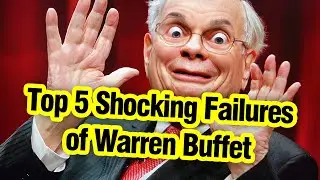 Top 5 Shocking Investing Failures of Warren Buffet