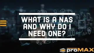 What is NAS and Why Do you Need It?