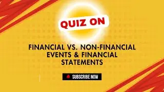 Financial vs. Non-Financial Events Quiz: Test Your Knowledge of Financial Statements #accounting