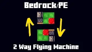 Simple 2 Way Flying Machine / Bedrock / PE / Java
