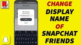 How to Change the Display Name of Your Snapchat Friends