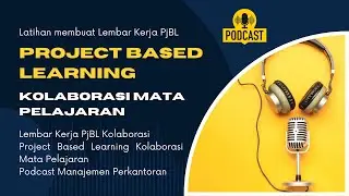 Lembar Kerja PjBL - Project Based Learning Kolaborasi Mata Pelajaran - Manajemen Perkantoran