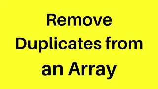 Remove Duplicates from Array in JavaScript | Interview Question