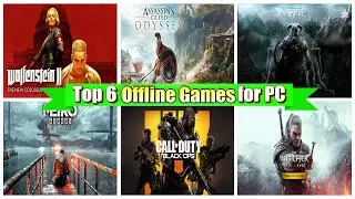Top 6 Offline Games for PC