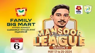 Mansoor Memorial League Season 3 | Day 6 I പുല്ലൂക്കര | 25.05.2024