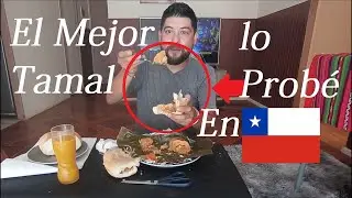 EL MEJOR TAMAL DEL MUNDO LO PROBÉ EN CHILE - 2021