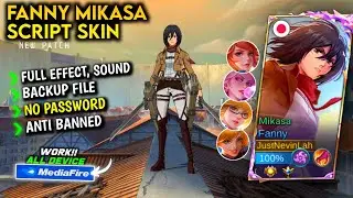 Script Skin Fanny Mikasa Ackerman Attack on Titan Terbaru || No Password || Full Effect Voice