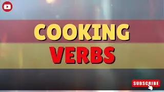 Cooking Verbs in English Grammar | Cooking verbs for everyday use
