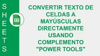 [GOOGLE SHEETS] Convert cell text to uppercase directly using the 