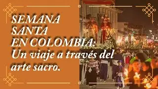 SEMANA SANTA EN COLOMBIA.