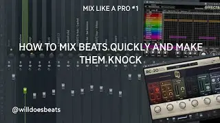 HOW I MIX BEATS  *Mixing Secrets* | TWITCH VOD | Part 1 of Mixing like a Pro @willdoesbeats