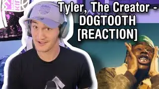 Tyler, The Creator - DOGTOOTH [REACTION]