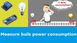 Bulb light power consumption measurement with Arduino
