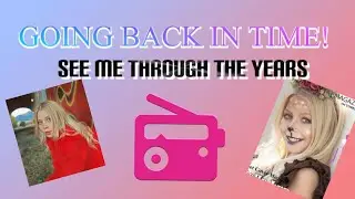 See me through the years! I Bella Lyn
