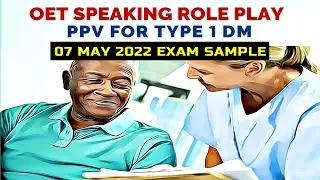 OET LATEST SPEAKING ROLE PLAY - PPV FOR TYPE 1 DM | MIHIRAA