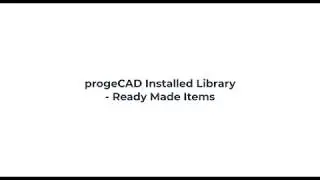 117 - Where To Access progeCAD Libraries?