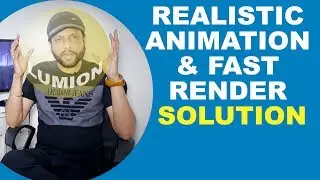 REALISTIC ANIMATION & FAST RENDER SOLUTION By Samar K Mukherjee