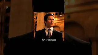 I own the place. | TheDark Knight