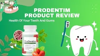 Prodentim Reviews - Health Of Your Teeth And Gums
