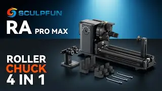 New Rotary Roller for Your Laser Engravers — Sculpfun RA PRO MAX Y-Axis 4 in 1 Rotary Chuck.