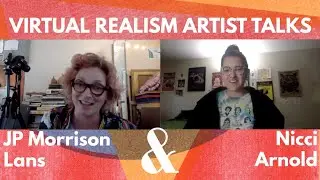 Episode 185:Virtual Realism Artist Talks:JP Morrison Lans & Nicci Arnold