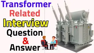 Transformer Related Interview Question-Answer || Most asked Questions about Transformer||RajTutorial