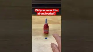 Did you know this about Loctite Threadlockers??