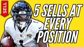 Top 5 Dynasty Sells at Every Position