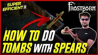 How to do tombs with ONLY SPEARS! Cheapest way in Frostborn - JCF