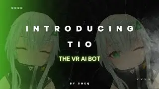Introducing Tio - The VR AI Bot [VRChat AI Bot - Tio]