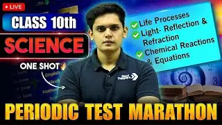 Class 10th - Periodic Test Marathon🔥| 3 Chapter in one shot | Prashant Kirad