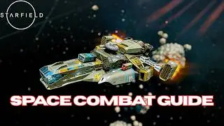 Starfield Ship Combat Guide (Everything the Game Doesn't Teach You)