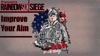 RainBowSix Siege Tip - How to Improve Your Aim - RainBowSixSiege Guide