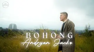ANDRYAN JACKO - BOHONG ( OFFICIAL MUSIC VIDEO )