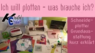 Was man zum Plotten alles braucht - Rund um den Schneideplotter