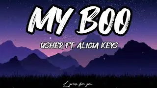 Usher, Alicia Keys – My Boo (Lyrics)