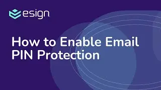 E-Sign eSignature - Enable Email PIN protection