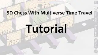 5D Chess With Multiverse Time Traveling Tutorial And Piece Movement