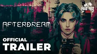 AFTERDREAM - FEAR FEST: OFFICIAL TRAILER | PC, PLAYSTATION, XBOX, NINTENDO SWITCH