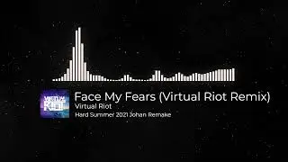 Skrillex - Face My Fears ( Virtual Riot Remix) Hard Summer 2021 Remake