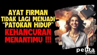 Hidup kita DALAM BAHAYA jika FIRMAN tidak lagi menjadi patokan hidup kita! - renungan Kristen